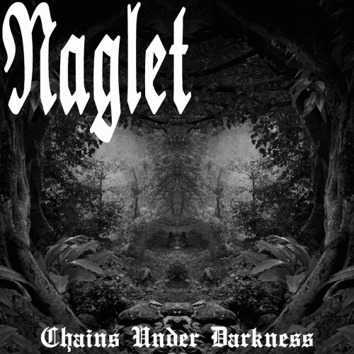 Naglet : Chains under Darkness